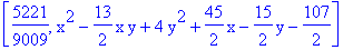 [5221/9009, x^2-13/2*x*y+4*y^2+45/2*x-15/2*y-107/2]